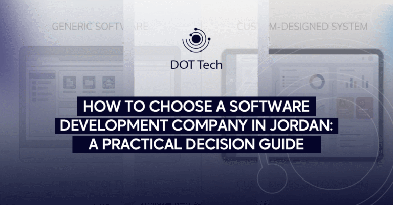 How to choose a software development company in Jordan: a practical decision guide