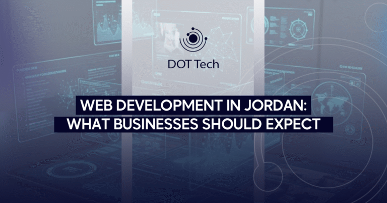 Web Development in Jordan: What Businesses Should Expect